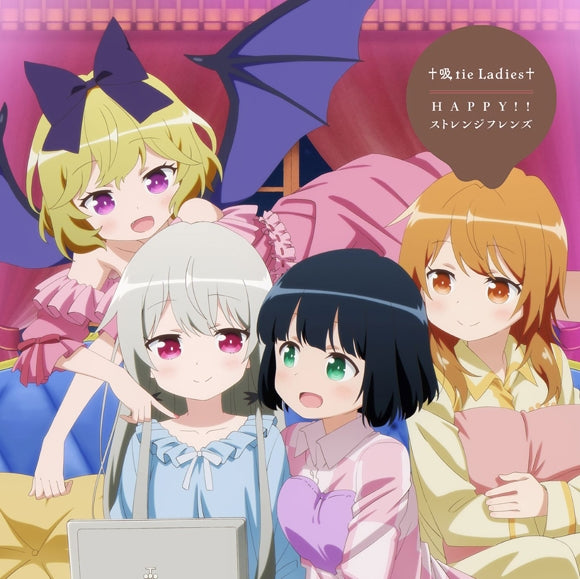 (Theme Song) Ms. Vampire Who Lives in My Neighborhood (Tonari no Kyuuketsuki-san) TV Series OP & ED: Kyuu-tie Ladies/HAPPY!! Strange Friends by Sophie Twilight, Akari Amano, Hinata Natsuki, Ellie Animate International