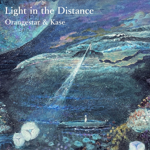 (Album) Light in the Distance by Kase & Orangestar - Animate International