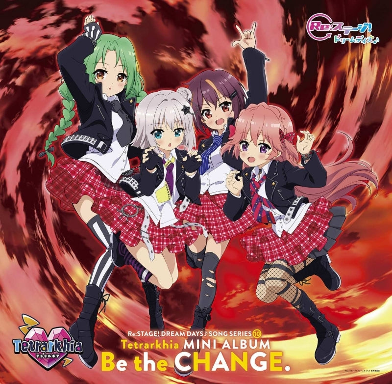 (Album) Re:Stage! Dream Days TV Series SONG SERIES 10 Mini Album: Be the CHANGE. by Tetrarchy Animate International