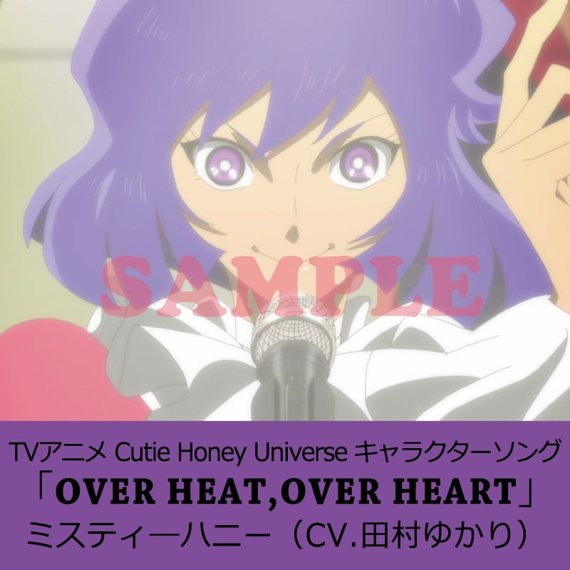 (Character Song) Cutie Honey Universe TV Series Character Song OVER HEAT, OVER HEAT by Misty Honey (CV. Yukari Tamura) Animate International