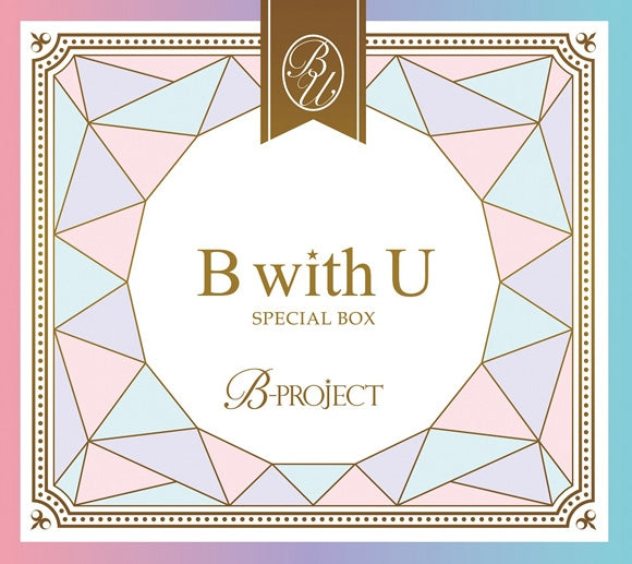 (Album) B-PROJECT B with U SPECIAL BOX Animate International